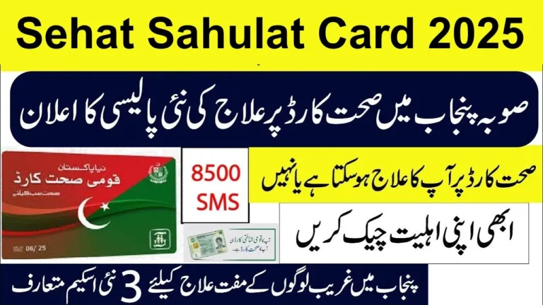 Sehat Sahulat Card 2025 – Latest Updates on Eligibility, Coverage, and Provincial Status in Pakistan
